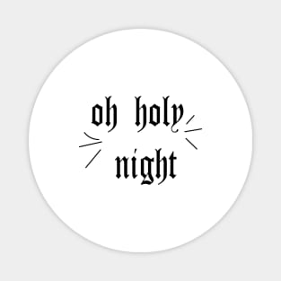 Oh Holy Night (Jesus Birthday ) Magnet